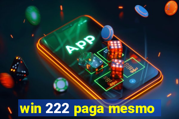 win 222 paga mesmo